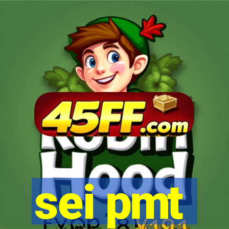 sei pmt
